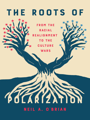 cover image of The Roots of Polarization